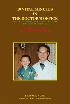 10 Vital Minutes in the Doctor's Office - Wong, W. T.