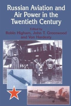 Russian Aviation and Air Power in the Twentieth Century - Greenwood, John / Higham, Robin (eds.)