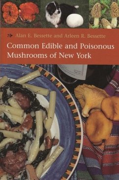 Common Edible and Poisonous Mushrooms of New York - Bessette, Alan; Bessette, Arleen