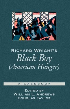 Richard Wright's Black Boy (American Hunger) - Andrews, William L. / Taylor, Douglas (eds.)