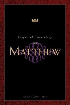 Exegetical Commentary on Matthew - Zodhiates, Spiros