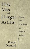 Holy Men and Hunger Artists