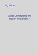 Geist - Christologie im neuen Testament? - Bild 1