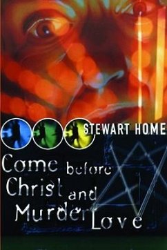 Come Before Christ and Murder Love - Home, Stewart