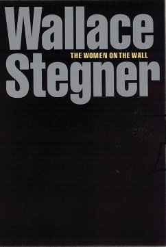 The Women on the Wall - Stegner, Wallace