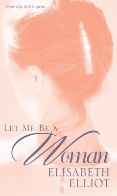 Let Me Be a Woman - Elliot, E.