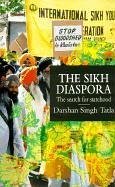 The Sikh Diaspora - Tatla, Darshan Singh