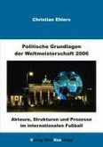 Politische Grundlagen der Weltmeisterschaft 2006