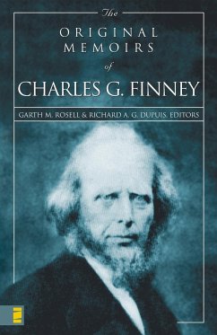 The Original Memoirs of Charles G. Finney - Finney, Charles Grandison