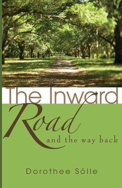 The Inward Road and the Way Back - Soelle, Dorothee