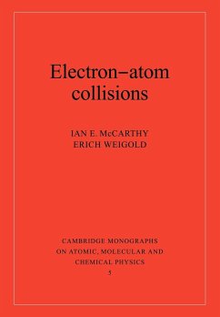 Electron-Atom Collisions - McCarthy, Ian E.; Weigold, Erich; McCarthy, I. E.