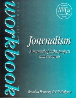 Journalism Workbook - Hennessy, Brendan; Hodgson, F W