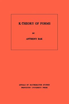 K-Theory of Forms. (AM-98), Volume 98 - Bak, Anthony