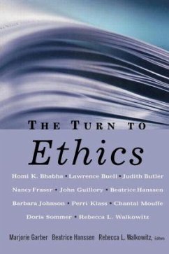 The Turn to Ethics - Garber, Marjorie / Hanssen, Beatrice / Walkowitz, Rebecca L. (eds.)