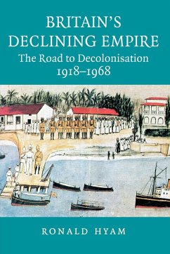 Britain's Declining Empire - Hyam, Ronald (University of Cambridge)