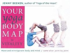 Your Yoga Bodymap for Vitality: Move and Integrate Body and Mind Â€