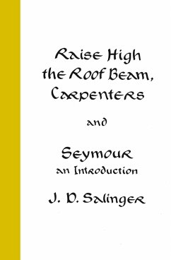 Raise High the Roof Beam, Carpenters and Seymour - Salinger, J D