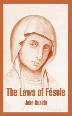 Laws of Fesole, The - Ruskin, John