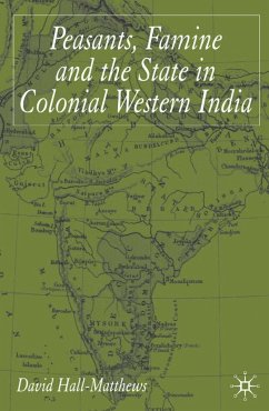Peasants, Famine and the State in Colonial Western India - Hall-Matthews, D.