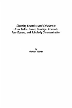 Silencing Scientists and Scholars in Other Fields - Moran, Gordon