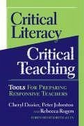 Critical Literacy/Critical Teaching - Dozier, Cheryl; Johnston, Peter; Rogers, Rebecca