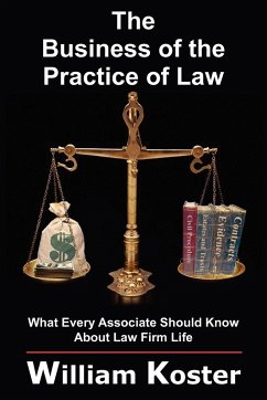 The Business of the Practice of Law - Koster, William