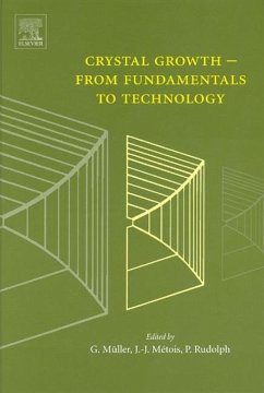Crystal Growth - From Fundamentals to Technology - Müller, Georg / Métois, Jean-Jacques / Rudolph, Peter (eds.)