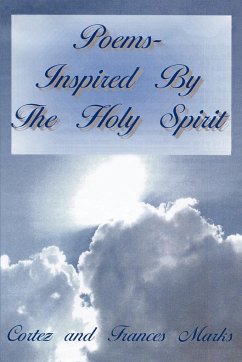 Poems- Inspired By The Holy Spirit - Marks, Cortez And Francis