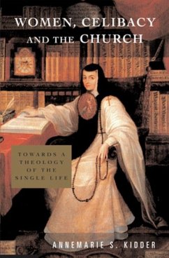 Women, Celibacy, and the Church: Toward a Theology of the Single Life - Kidder, Annemarie S.
