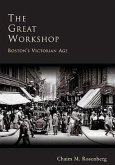 The Great Workshop: Boston's Victorian Age