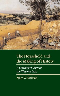 The Household and the Making of History - Hartman, Mary. S.