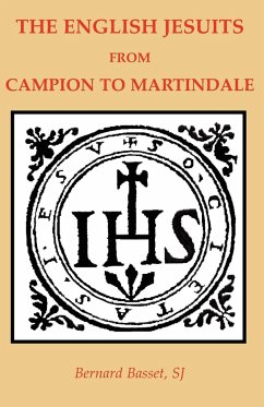 The English Jesuits from Campion to Martindale - Basset, Sj Bernard