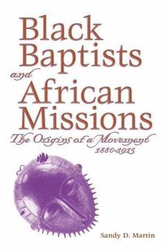 Black Baptists and African Mission - Martin, Sandy D.