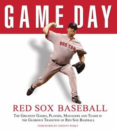 Game Day: Red Sox Baseball: The Greatest Games, Players, Managers and Teams in the Glorious Tradition of Red Sox Baseball - Athlon Sports