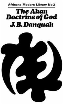 The Akan Doctrine of God - Danquah, J B