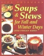 Soups and Stews: For Fall and Winter Days - Fosburgh, Liza
