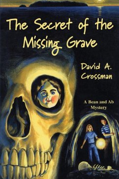 The Secret of the Missing Grave - Crossman, David