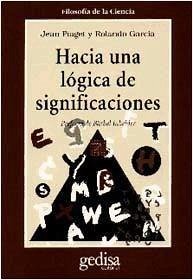 Hacia una lógica de significaciones - Piaget, Jean; García, Rolando