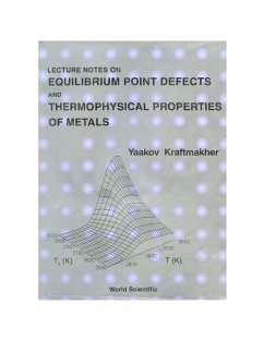 Lecture Notes on Equilibrium Point Defects and Thermophysical Properties of Metals