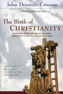 The Birth of Christianity - Crossan, John Dominic