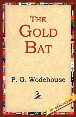 The Gold Bat - Wodehouse, P. G.