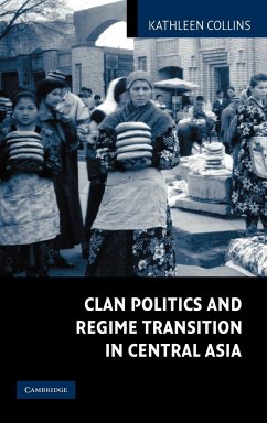 Clan Politics and Regime Transition in Central Asia - Collins, Kathleen; Kathleen, Collins