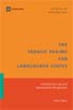 The Transit Regime for Landlocked States: International Law and Development Perspectives - Uprety, Kishor