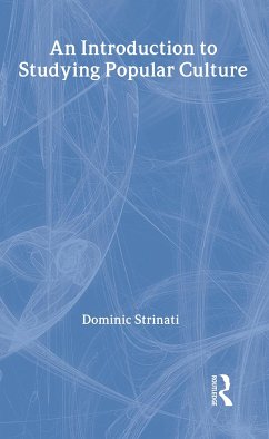 An Introduction to Studying Popular Culture - Strinati, Dominic