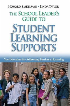 The School Leader's Guide to Student Learning Supports - Adelman, Howard S.; Taylor, Linda