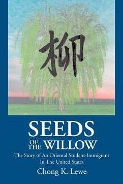 Seeds of the Willow - Lewe, Chong K.