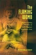 The Flaming Womb: Repositioning Women in Early Modern Southeast Asia - Andaya, Barbara Watson