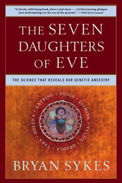 The Seven Daughters of Eve: The Science That Reveals Our Genetic Ancestry - Sykes, Bryan