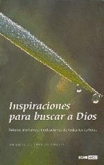 Inspiraciones para buscar a Dios : relatos, aforismos, meditaciones de todas las culturas