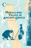 Morals and Values in Ancient Greece Morals and Values in Ancient Greece